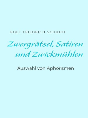 cover image of Zwergrätsel, Satiren und Zwickmühlen